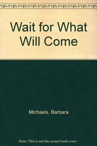 Cover of WAIT FOR WHAT WILL