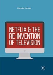 Cover of Netflix and the Re-invention of Television