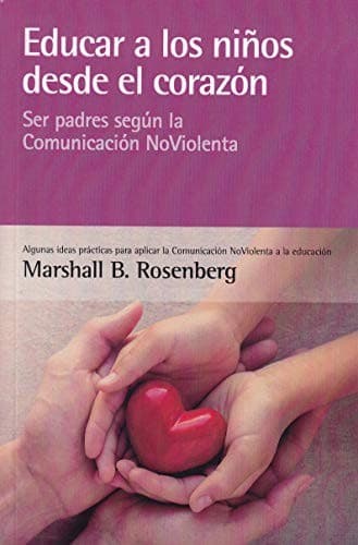Cover of Educar a los niños desde el corazón