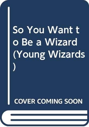 Cover of So you want to be a wizard