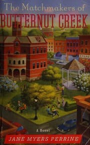 Cover of The matchmakers of Butternut Creek