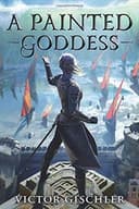 Cover of A Painted Goddess