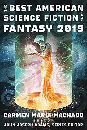 Cover of Best American Science Fiction and Fantasy 2019