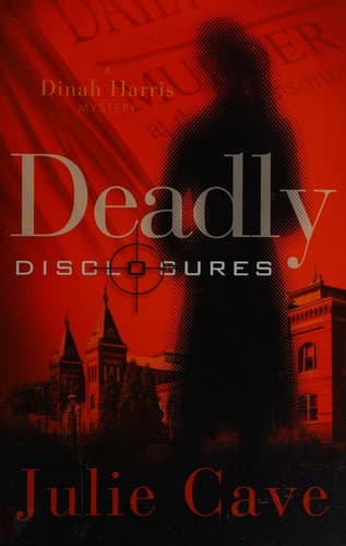 Cover of Deadly disclosures