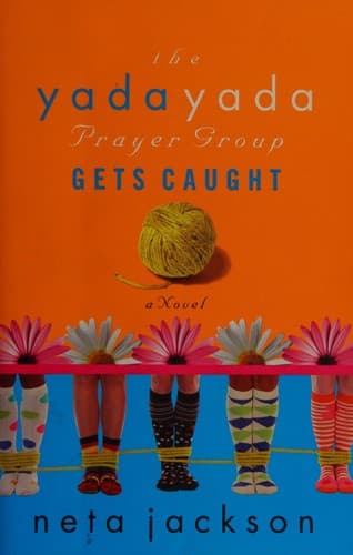Cover of The yada yada prayer group gets caught