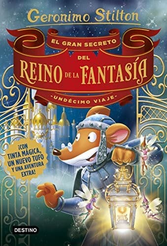 Cover of El gran secreto del Reino de la Fantasía. Undécimo viaje