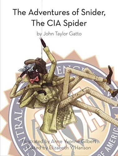 Cover of The Adventures of Snider, the CIA Spider, by John Taylor Gatto