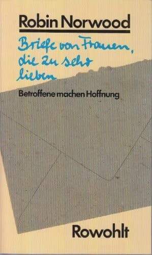 Cover of Briefe von Frauen, die zu sehr lieben. Betroffene machen Hoffnung