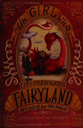 Cover of The Girl Who Circumnavigated Fairyland in a Ship of Her Own Making