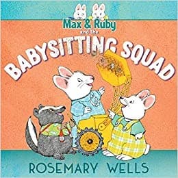 Cover of Max and Ruby and the Babysitting Squad