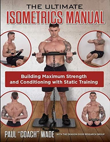 Cover of The Ultimate Isometrics Manual, Building Maximum Strength and Conditioning with Static Training