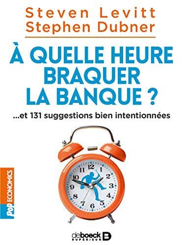 Cover of A quelle heure braquer la banque ?