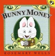 Cover of Bunny Money (Wells, Rosemary. Max and Ruby Book.)