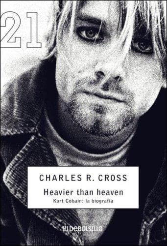 Cover of Heavier Than Heaven. Kurt Cobain La Biografia
