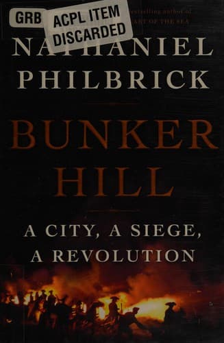 Cover of Bunker Hill: A City, a Siege, a Revolution