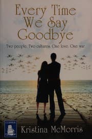 Cover of Every time we say goodbye