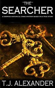 Cover of THE SEARCHER a gripping historical crime mystery based on a true story