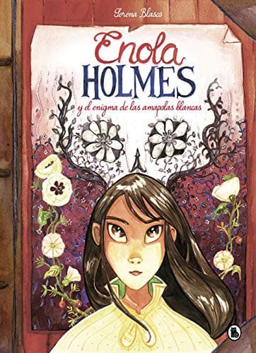Cover of Enola Holmes y el enigma de las amapolas blancas
