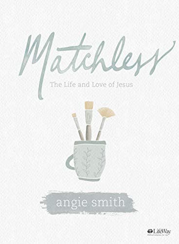 Cover of Matchless - Bible Study Book: The Life and Love of Jesus
