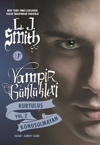Cover of Vampir Günlükleri - Kurtulus ve Konusulmayan - Vol 2