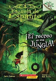 Cover of Escuela de Espanto #3 : ¡El recreo es una jungla!