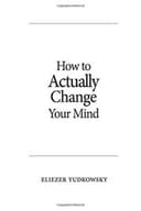 Cover of How to Actually Change Your Mind