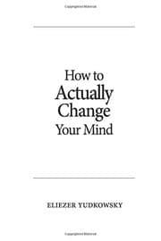 Cover of How to Actually Change Your Mind