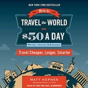 Cover of How to Travel the World on $50 a Day : Revised