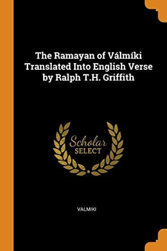 Cover of The Ramayan of Válmíki Translated Into English Verse by Ralph T.H. Griffith