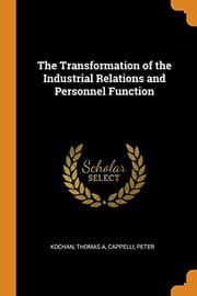 Cover of The Transformation of the Industrial Relations and Personnel Function