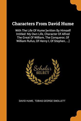 Cover of Characters From David Hume : With The Life Of Hume [written By Himself Intitled