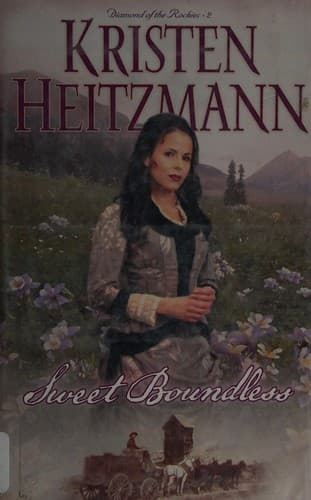 Cover of Sweet Boundless (Diamond of the Rockies Ser., Vol. 2)