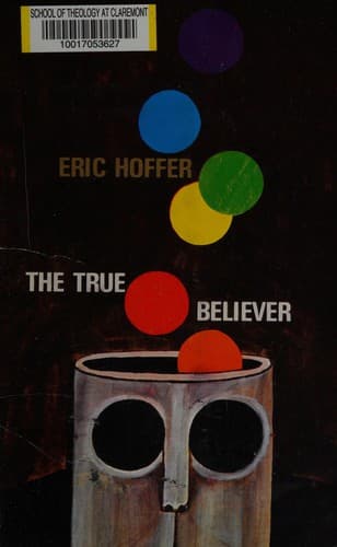 Cover of The True Believer: Thoughts on the Nature of Mass Movements