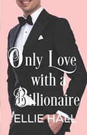 Cover of Only Love with a Billionaire