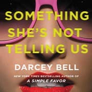 Cover of Something She's Not Telling Us Lib/E