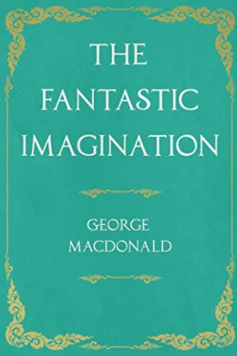 Cover of The Fantastic Imagination of George MacDonald