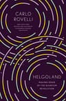 Cover of Helgoland Making Sense of the Quantum Revolution