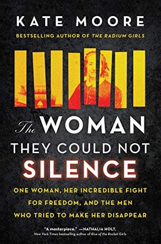 Cover of The Woman They Could Not Silence: One Woman, Her Incredible Fight for Freedom, and the Men Who Tried to Make Her Disappear