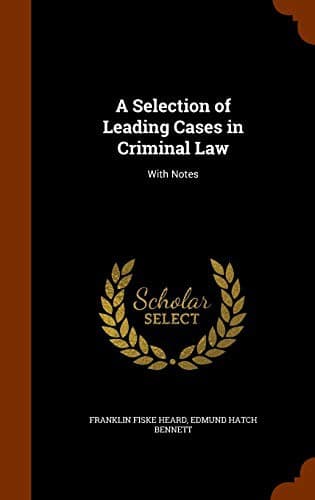 Cover of A selection of leading cases in criminal law