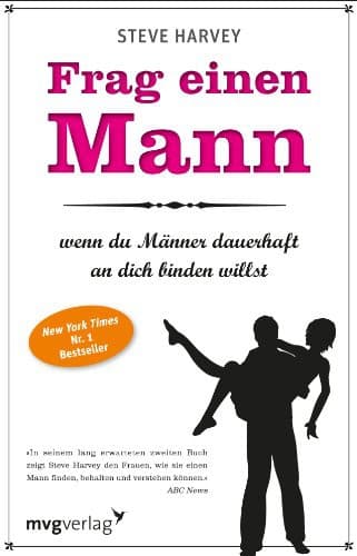 Cover of Frag Einen Mann, Wenn du Männer Dauerhaft an Dich Binden Willst