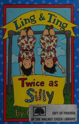 Cover of Ling & Ting Twice as Silly