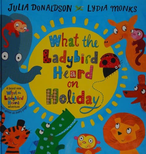 Cover of What the Ladybird Heard on Holiday