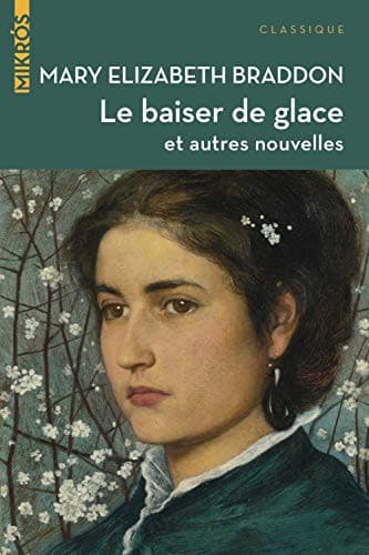 Cover of Le baiser de glace et autres nouvelles