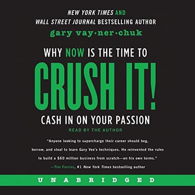 Cover of Crush It! Why NOW Is the Time to Cash In on Your Passion