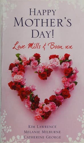 Cover of Happy Mother's Day: Love Mills and Boon