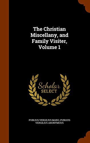 Cover of The Christian Miscellany, and Family Visiter, Volume 1