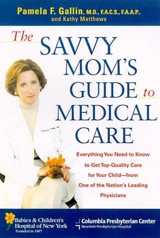 Cover of The Savvy Mom's Guide to Medical Care