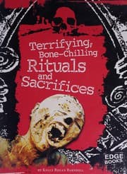 Cover of Terrifying, bone-chilling rituals and sacrifices