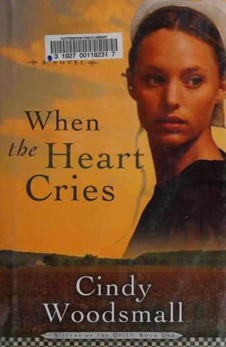 Cover of When the Heart Cries (Sisters of the Quilt, Book One)