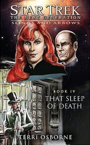 Cover of Star Trek The Next Generation - Slings and Arrows - That Sleep of Death